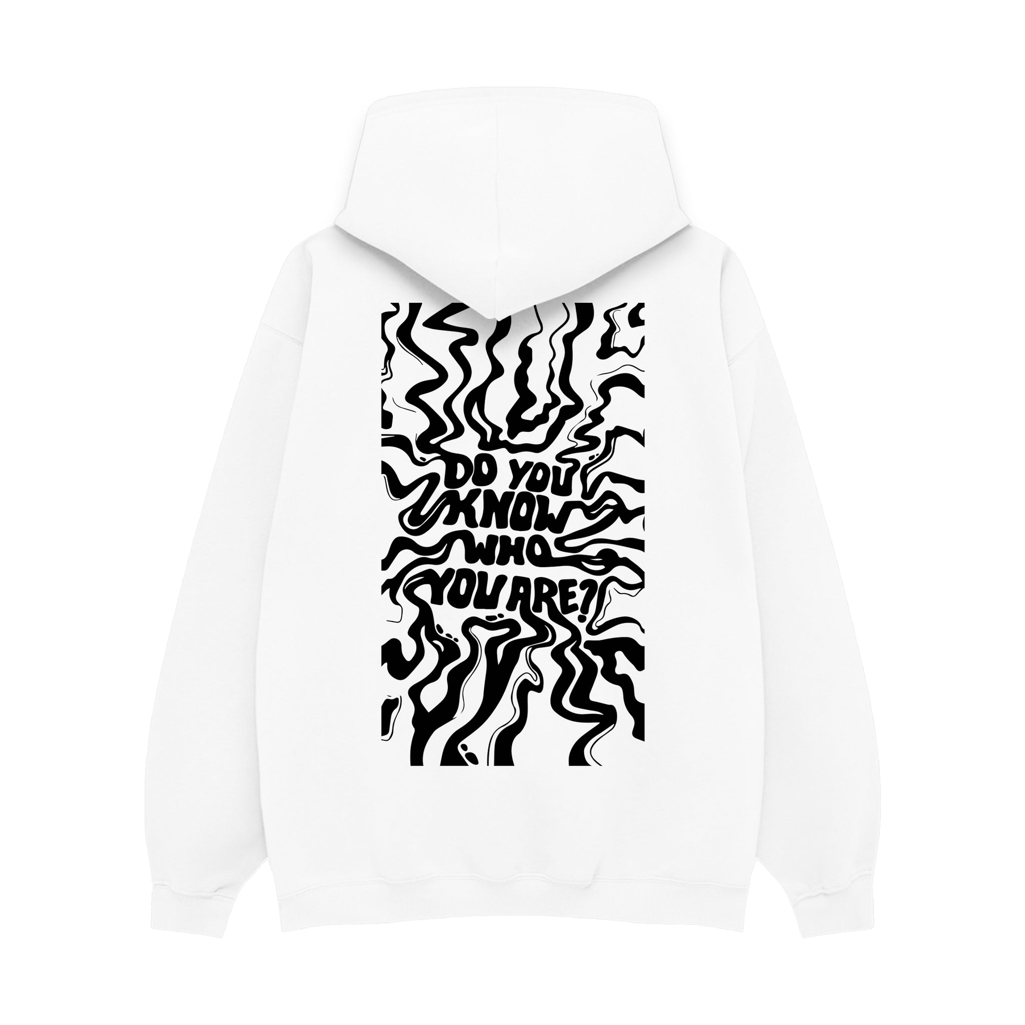 Hoodie "Do You Know Who You Are ?"