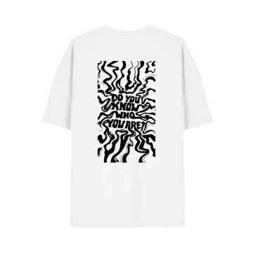 Oversize T-Shirt "Do You Know Who You Are ?"